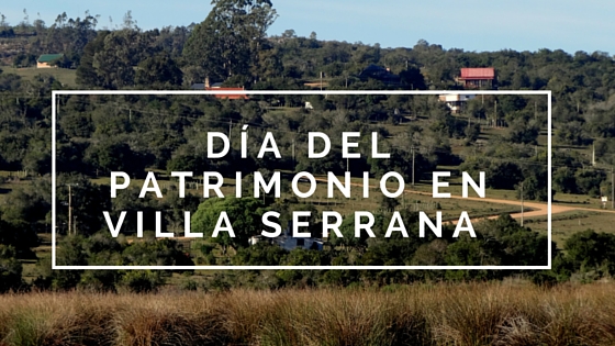 Día del Patrimonio: Actividades de Villa Serrana