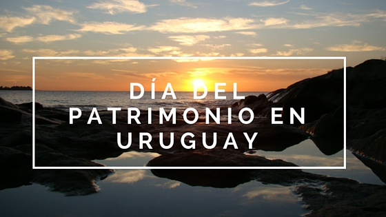 Día del Patrimonio: Actividades en todo Uruguay