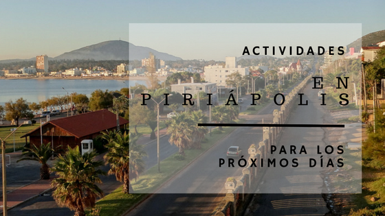 Próximas actividades en Piriápolis!