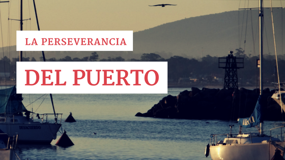 La perseverancia del puerto